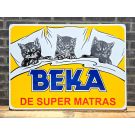 BEKA - DE SUPER MATRAS LARGE enamel sign