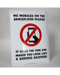 No mobiles on the dancefloor enamel sign